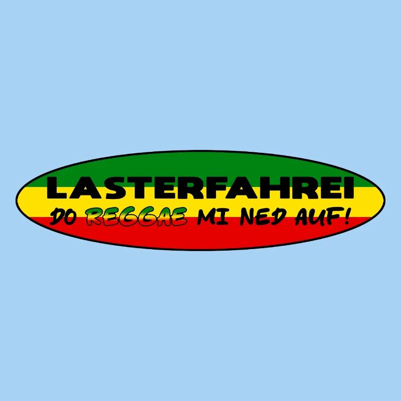 LASTERFAHREI - Do Reggae Mi Ned Auf! REGGAE Oval