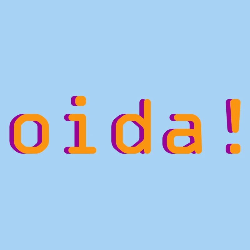 oida!