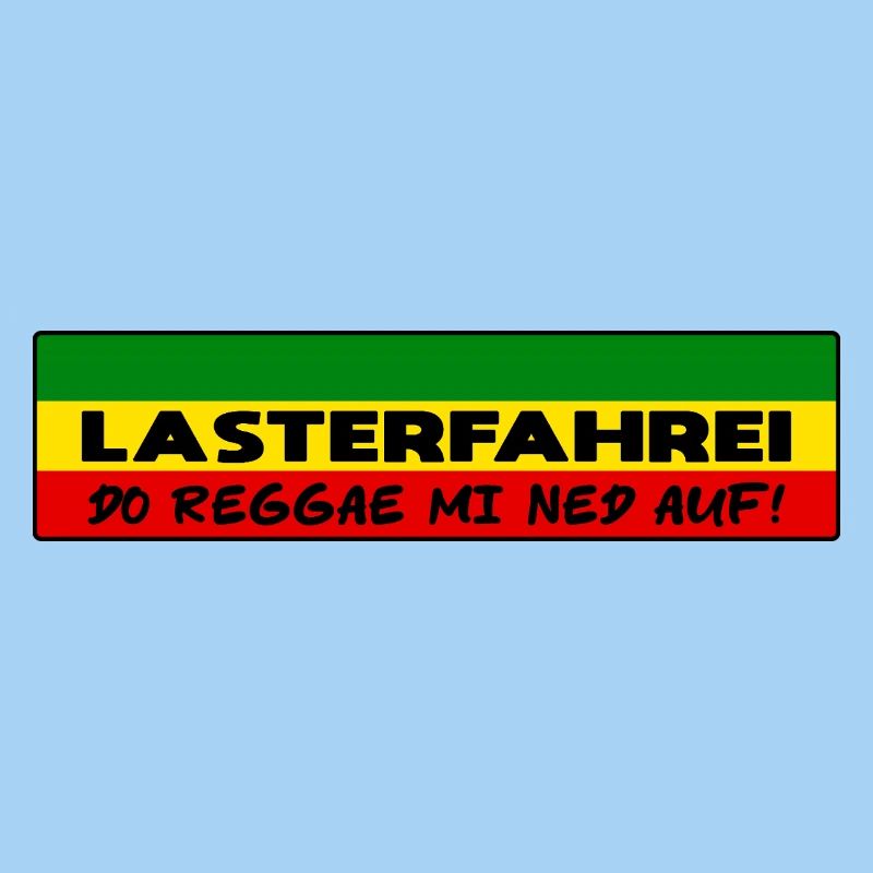LASTERFAHREI - Do Reggae Mi Ned Auf! REGGAE Eckig