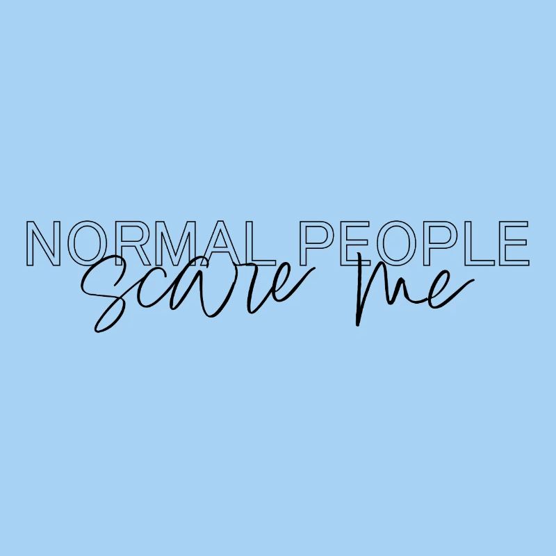 Normal People Scare Me Minimal Statement