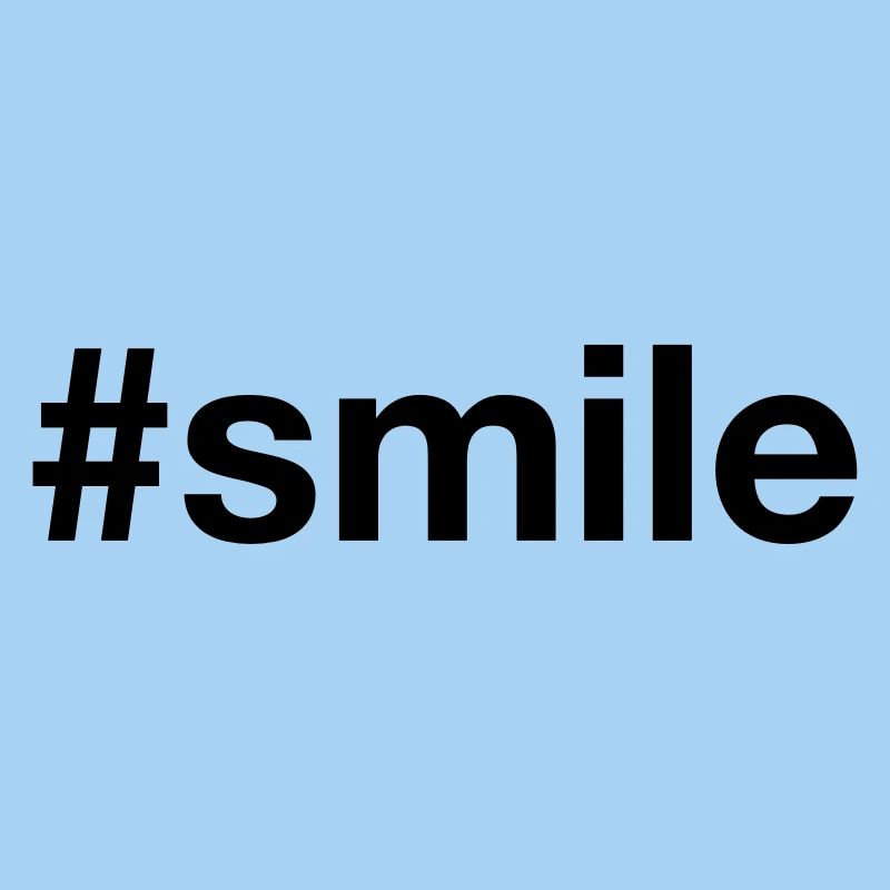 SMILE Hashtag Lachen Lächeln