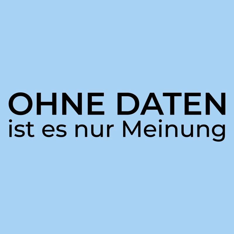 Ohne Daten nur Meinung – Data & Engineering