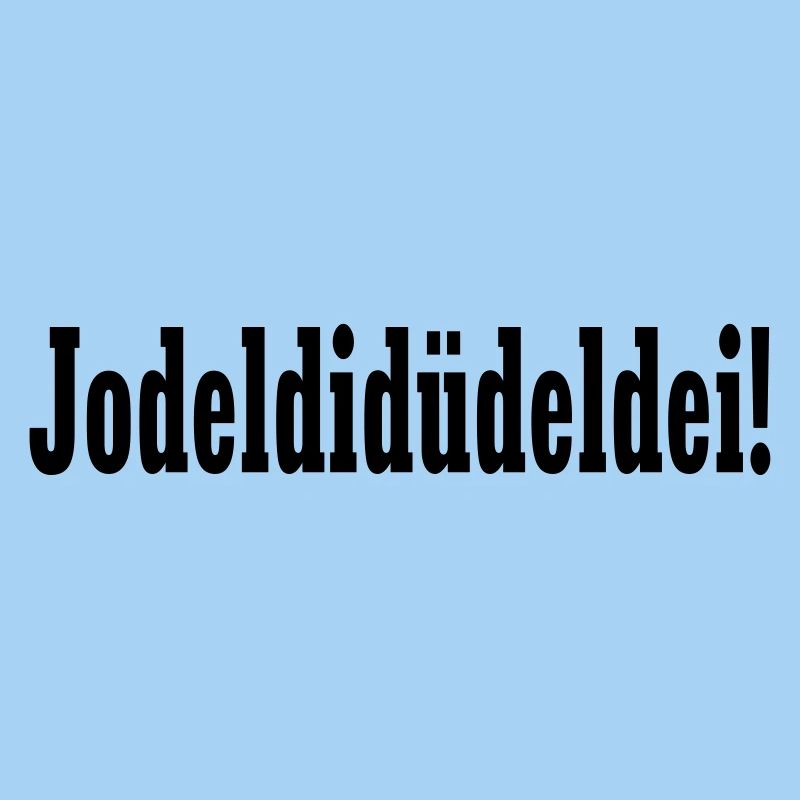 Party Gaudi Design - Jodeldidüdeldei – 