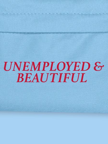 unemployed & beautiful (rot)