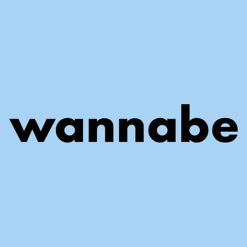 wannabe