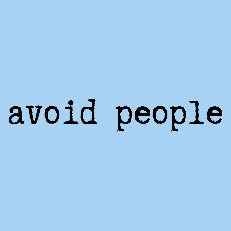 avoid people