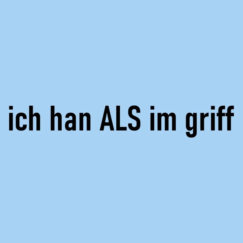 ich han ALS im griff schwarz