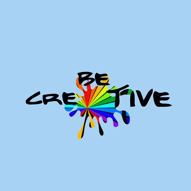 Be creative - Be creative