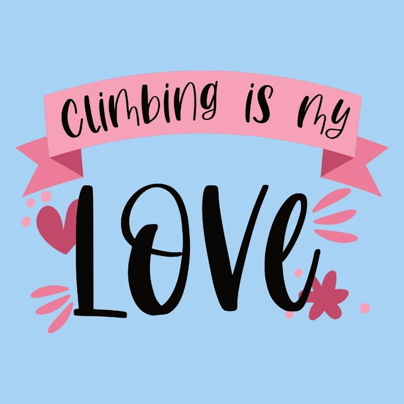Climbing Mountaineering Mountains Love Gift