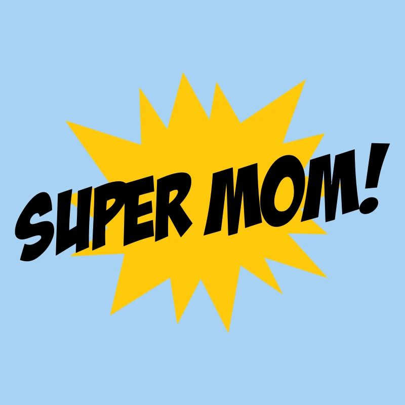 Super Mom - Mother's Day
