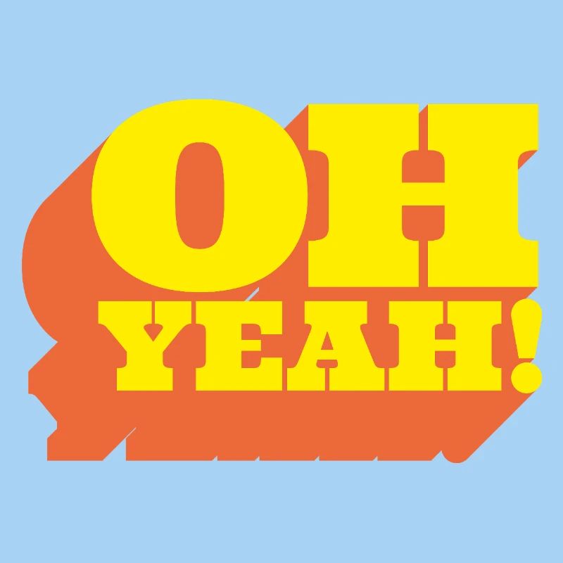 Oh Yeah! Positiver Statement-Spruch im Retro-Look