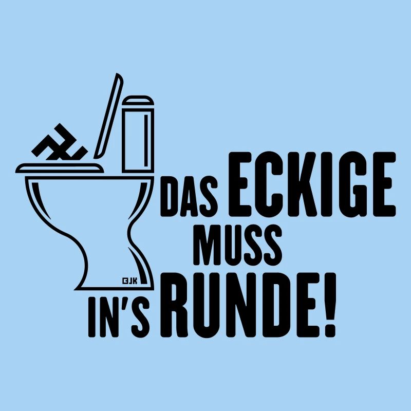 Das Eckige Muss In’s Runde! (Gegen Rechts / Black)