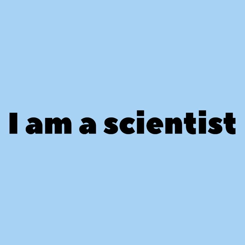 Im a scientist