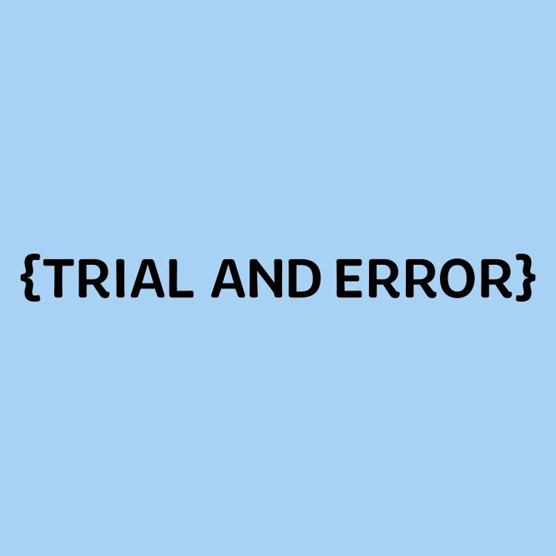 Trial an Error