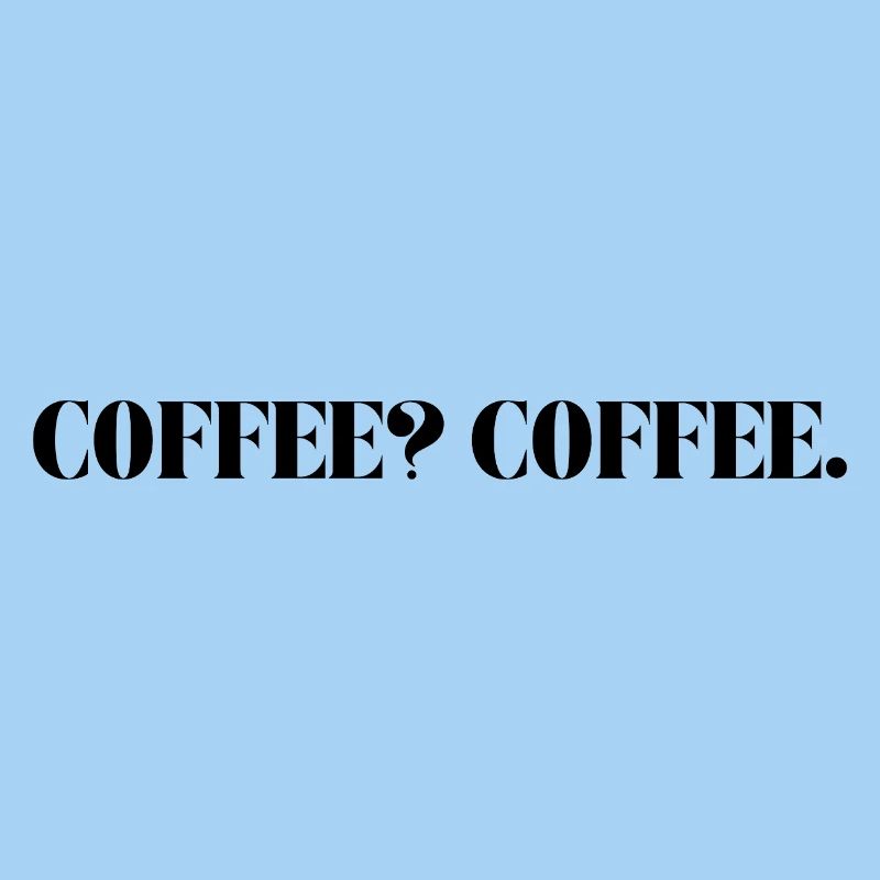 CAFÉ? COFFE.