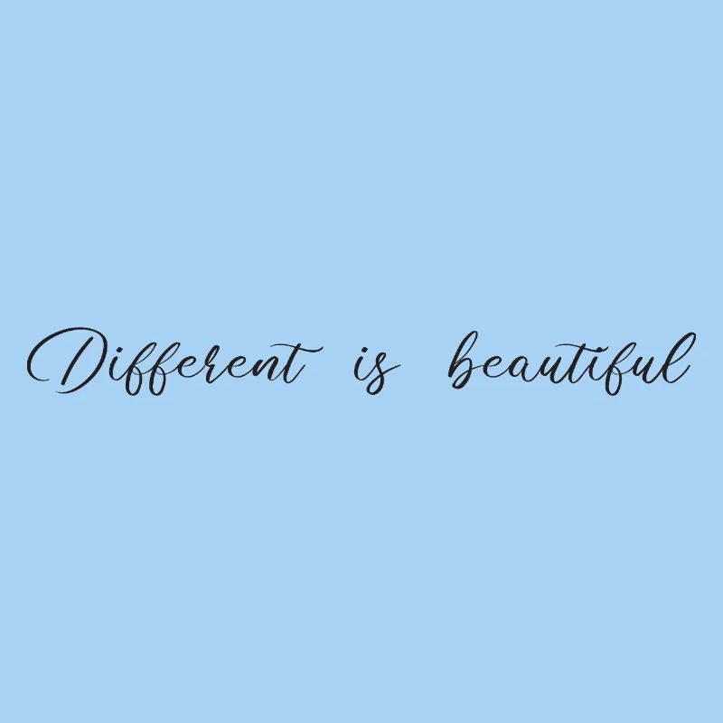 Different is beautiful