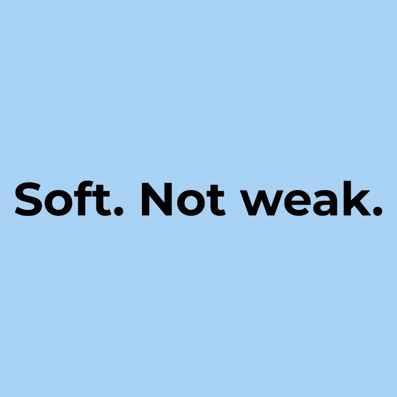 Empowered Quote | Soft Not Weak