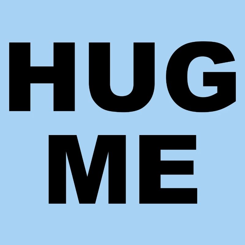 HUG ME