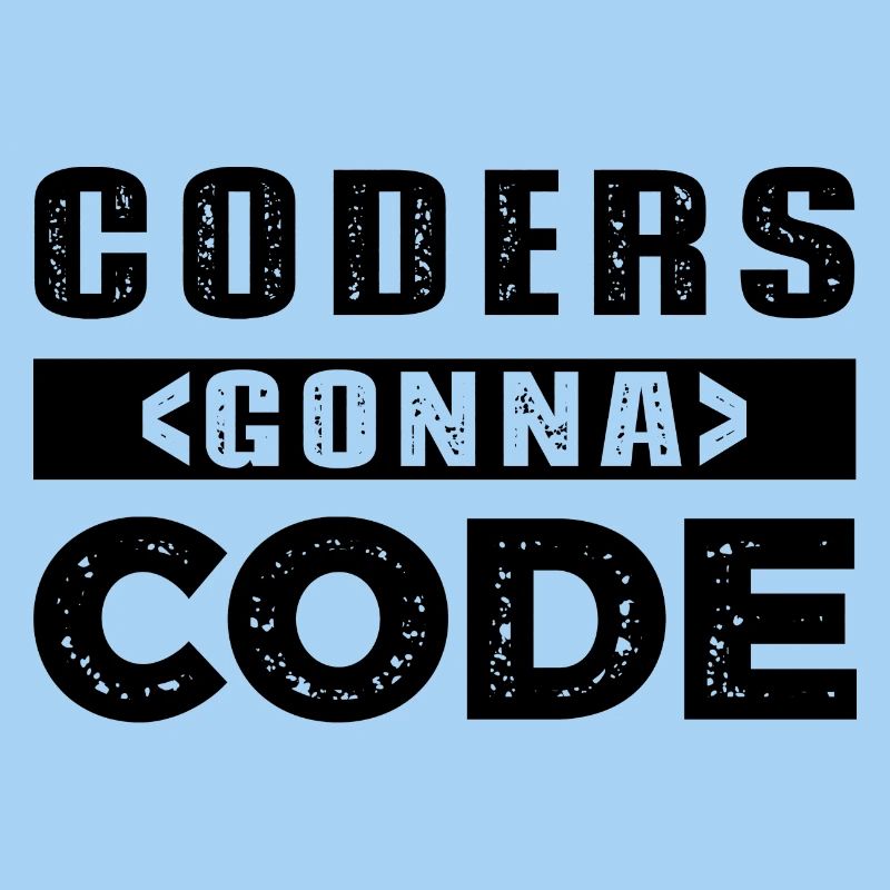 Coders Gonna Code