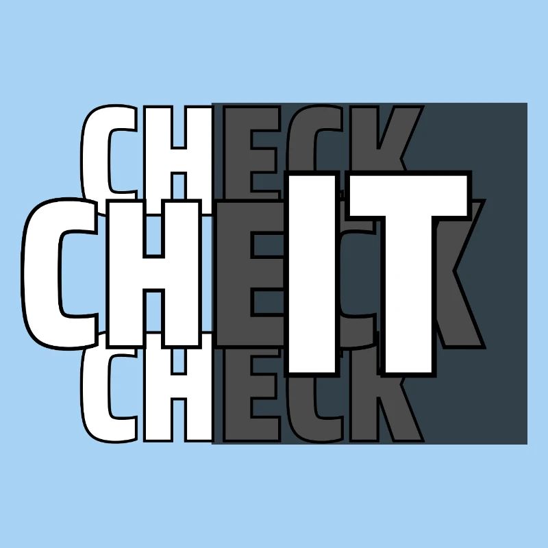 CHECK IT
