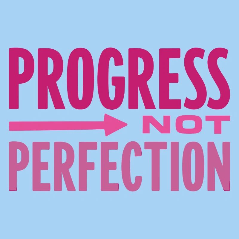 Progress Not Perfection Progress Counts
