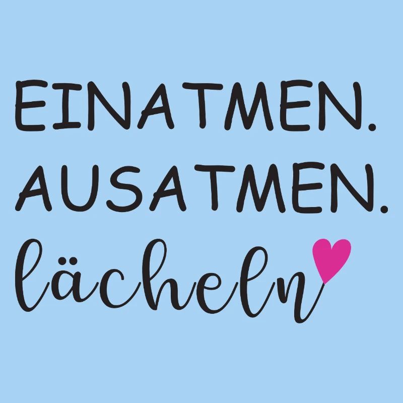 Inhale Exhale Smile Sayings Statement