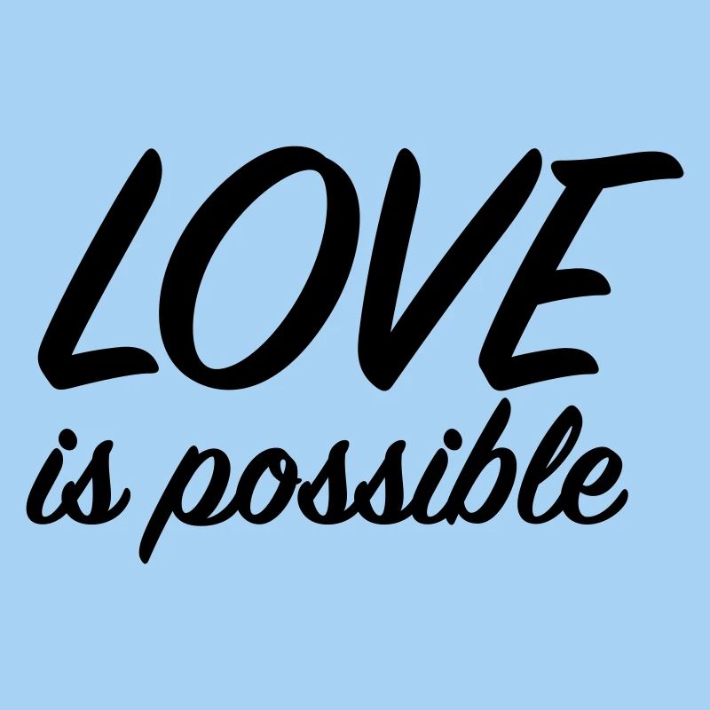 L’amour est possible - Message d’amour positif