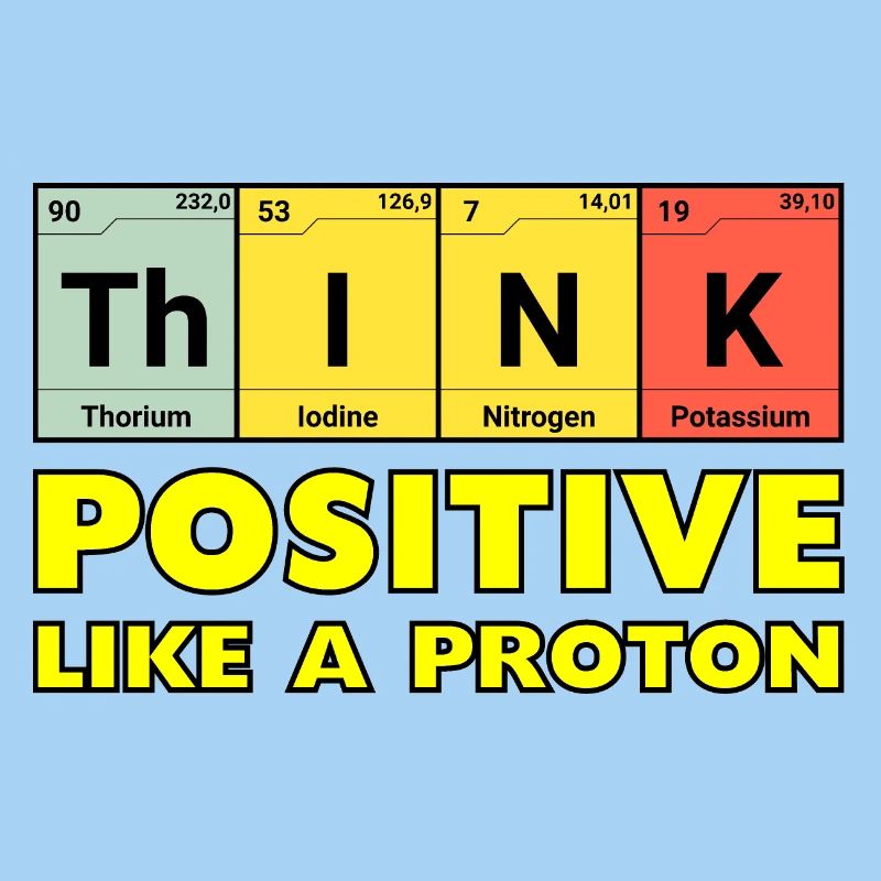 Denke Positiv, wie ein Proton