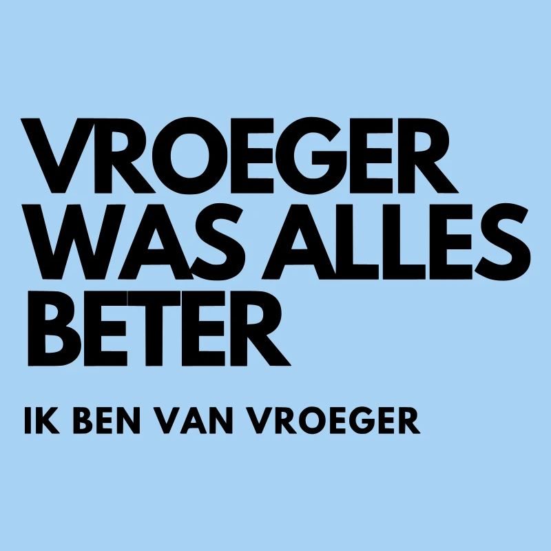 Früher war alles besser #