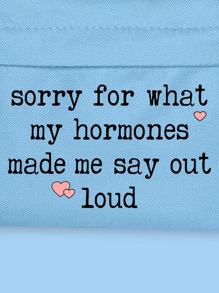 Funny Menopause - Hormone