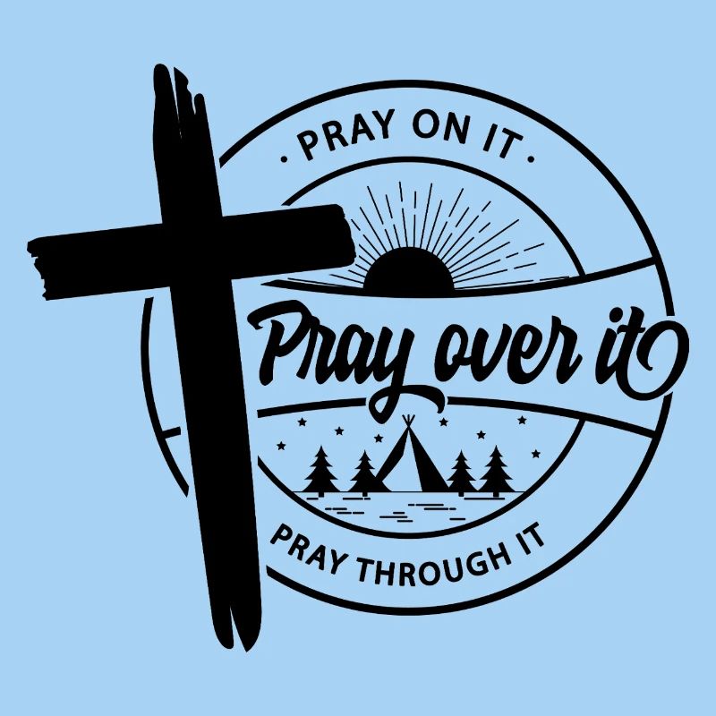 Pray about it