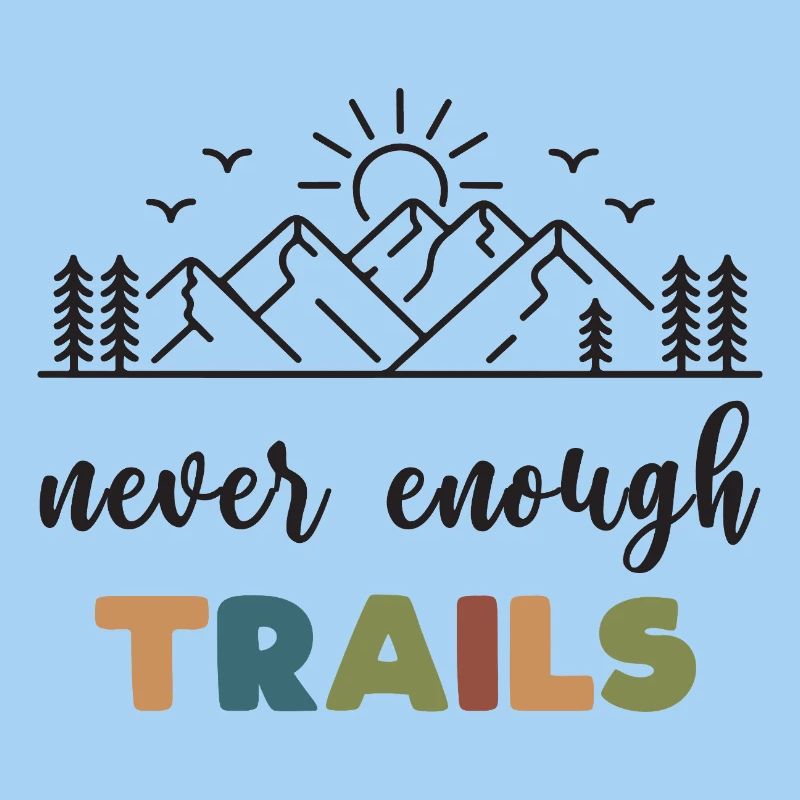 Trail Running - Never Enough Trails