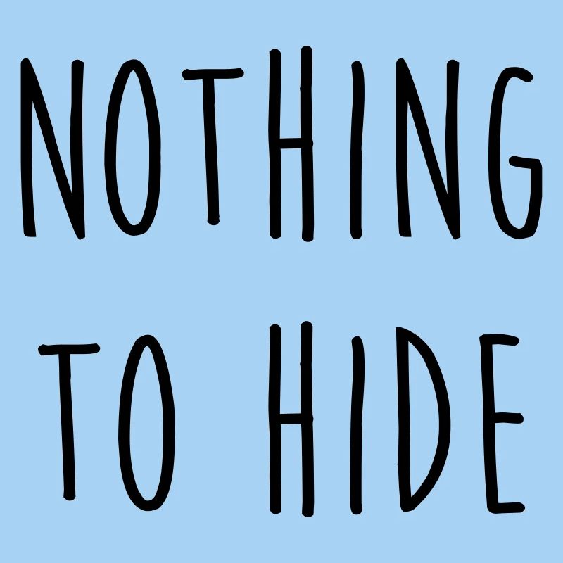 Nothing to Hide