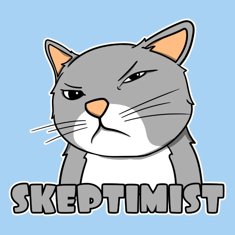 Skeptiker Katze - Skeptimist