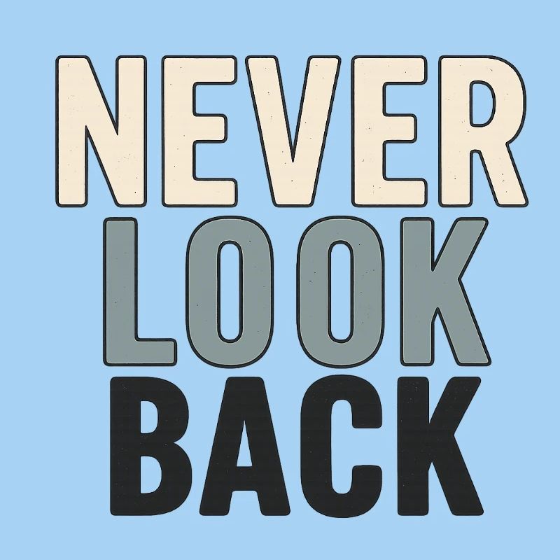 Never Look Back