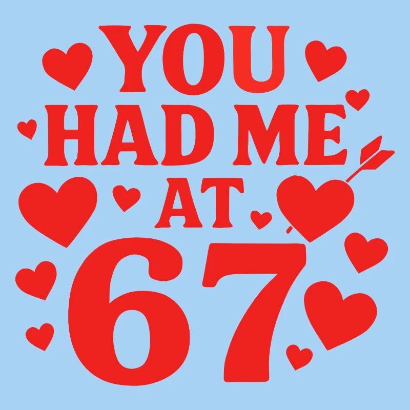 Tu m’as eu à 67 s’amuser, 67 chiffres la Saint-Valentin