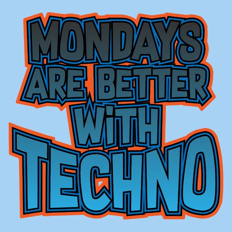 Mondays Are Better with Techno