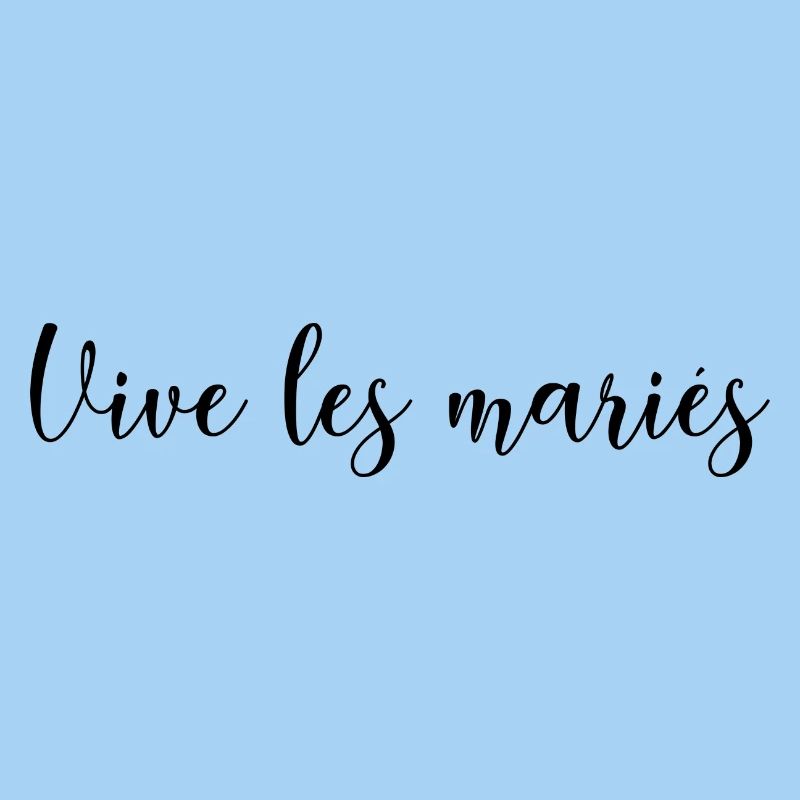 VIVE LES MARIES. JUST MARRIED. VIVE LES MARIES