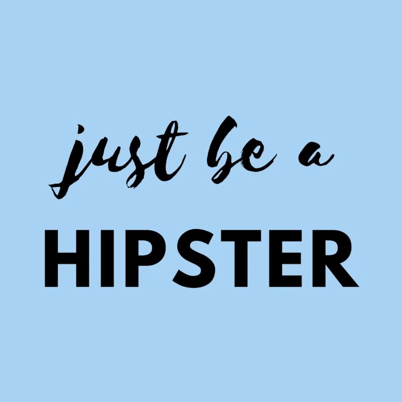 Sei ein Hipster!