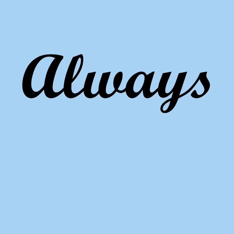 always
