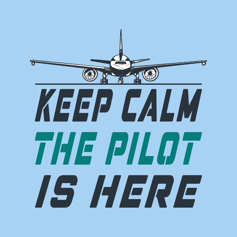Keep Calm the Pilot is here Design / Flugzeug