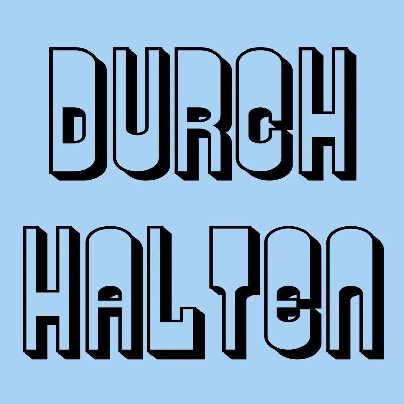 Durchhalten - Spruch