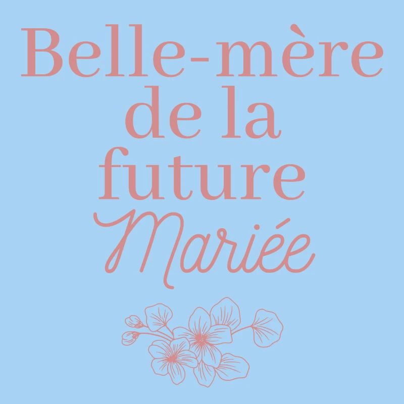 Belle-mère future Mariée. EVJF Team future mariée