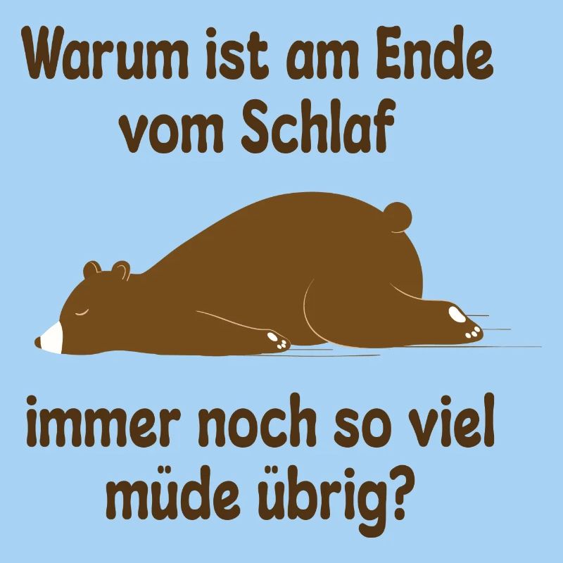 Müde schlafen Bär Lustiger Spruch