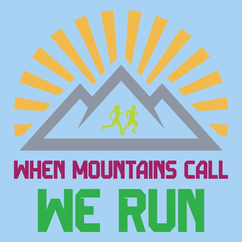 Trail Runners - When Mountains Call - We Run