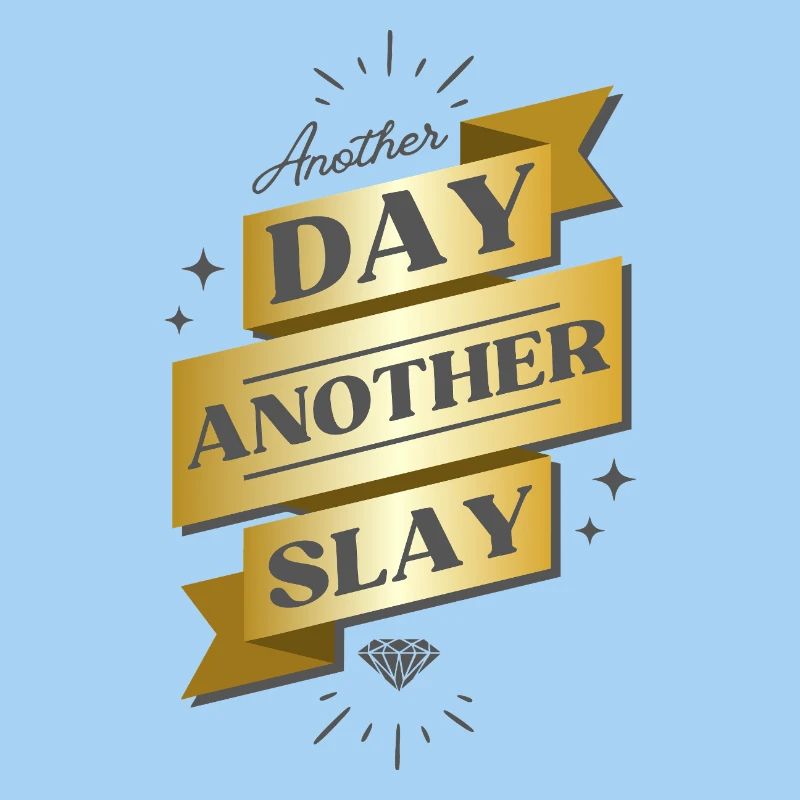 Another Day Another Slay Banner