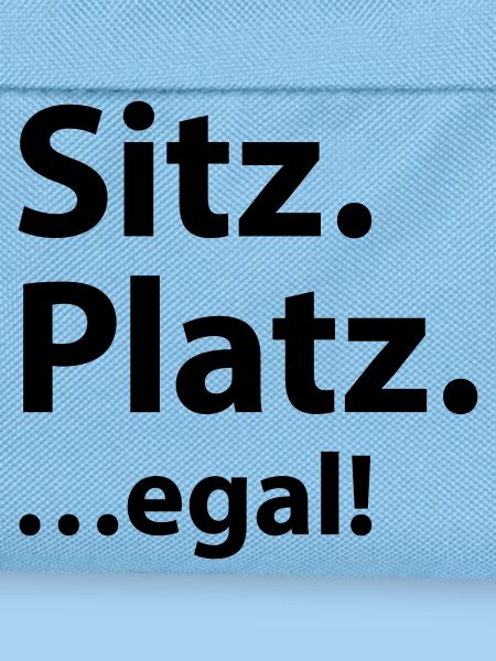 Sitz Platz egal