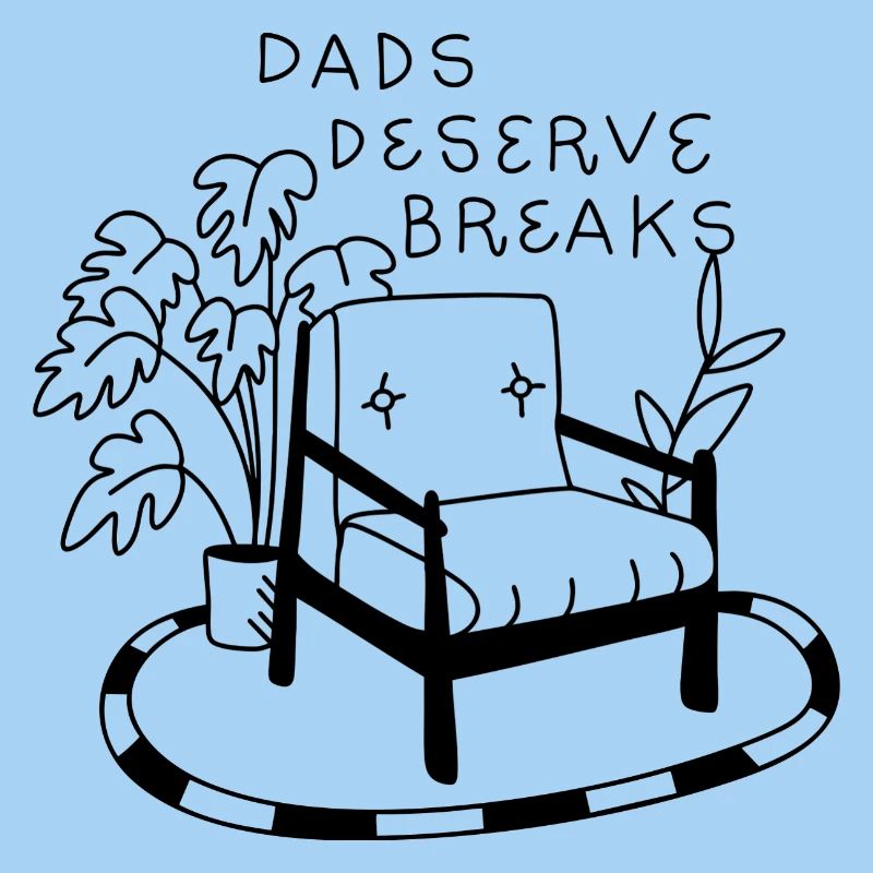 Dads Deserve Breaks – Relax-Sessel