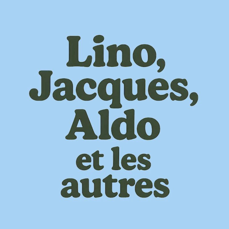 l'aventure c'est l'aventure. Lino, Jacques