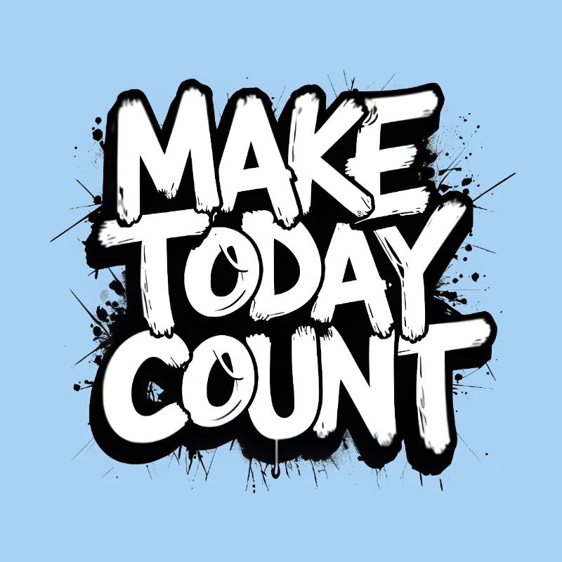 Make Today Count